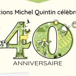 40e anniversaire des Éditions Michel Quintin