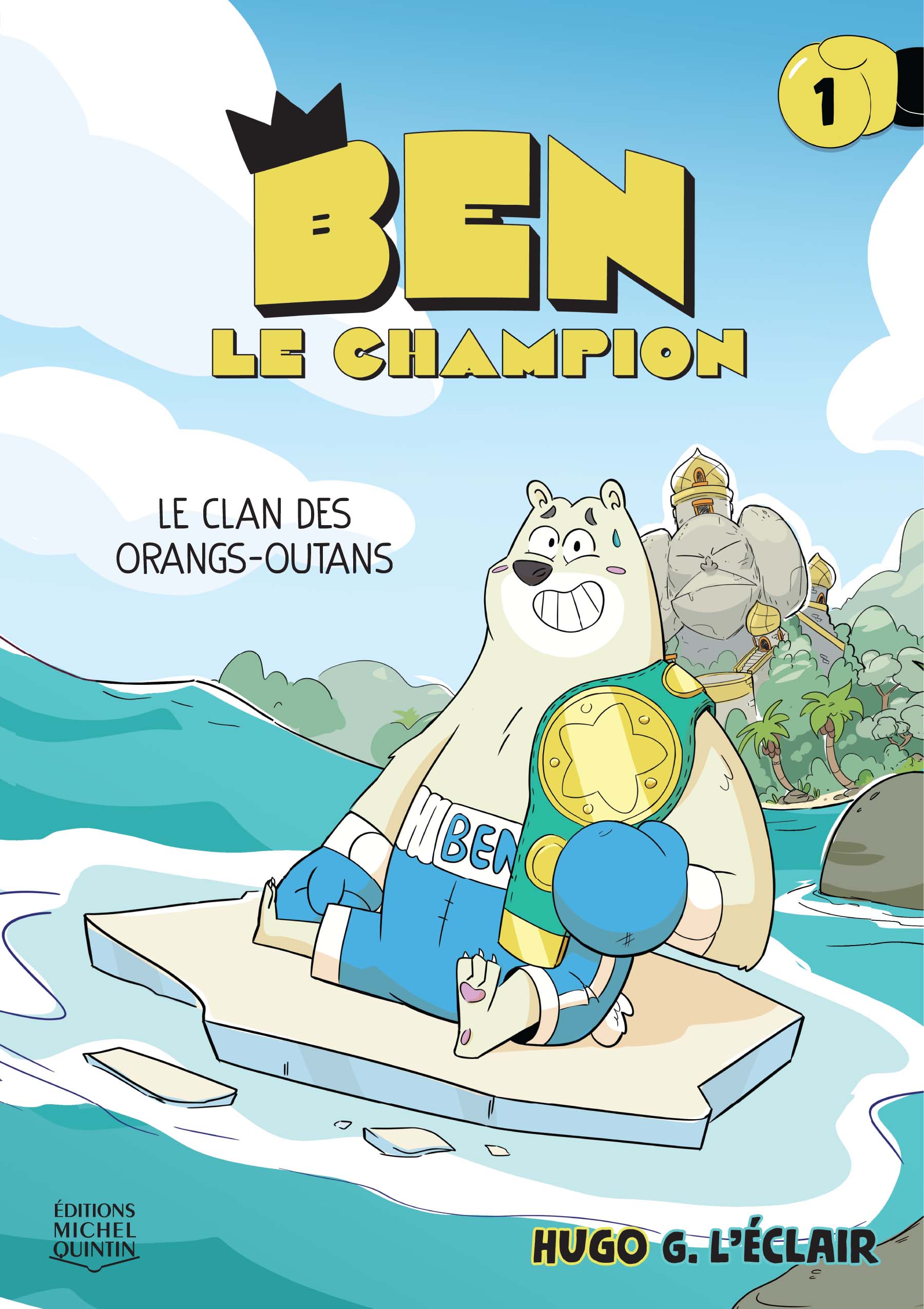 Ben le champion 1 – Le clan des orangs-outans: une nouvelle série de bande dessinée humoristique remplie d’arts martiaux, de robots géants et de combats enlevants!