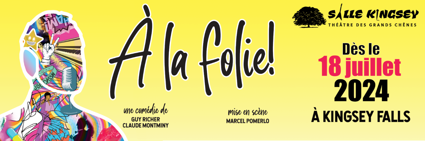 Une deuxième vie pour la pièce À la folie!