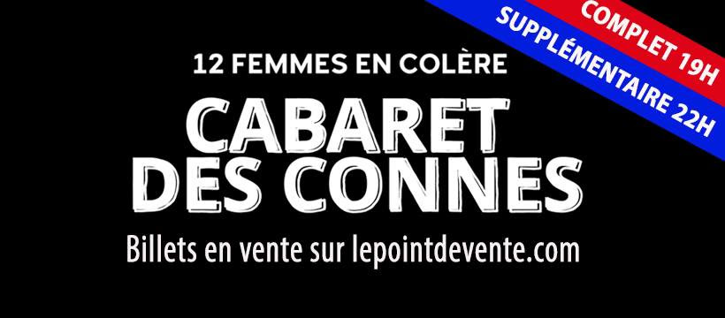 12 femmes en colère – cabaret des connes – 11 septembre au Club Soda